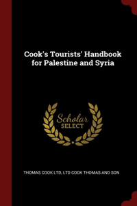 Cook's Tourists' Handbook for Palestine and Syria