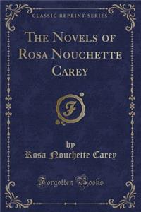 The Novels of Rosa Nouchette Carey (Classic Reprint)