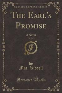 The Earl's Promise, Vol. 2 of 3: A Novel (Classic Reprint)