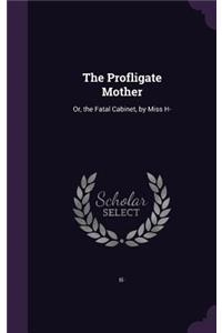 The Profligate Mother