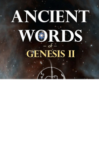 Ancient Words of Genesis II