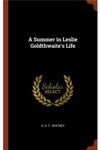 A Summer in Leslie Goldthwaite's Life