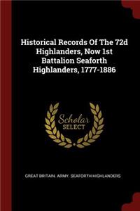 Historical Records of the 72d Highlanders, Now 1st Battalion Seaforth Highlanders, 1777-1886