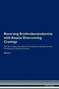 Reversing Erythrokeratodermia with Ataxia