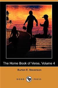 Home Book of Verse, Volume 4 (Dodo Press)