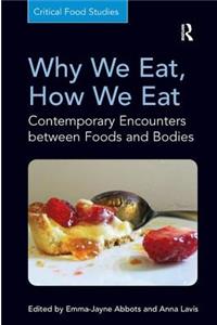 Why We Eat, How We Eat