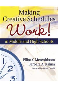 Making Creative Schedules Work in Middle and High Schools