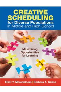 Creative Scheduling for Diverse Populations in Middle and High School