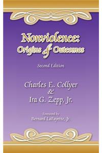 Nonviolence: Origins & Outcomes: Second Edition