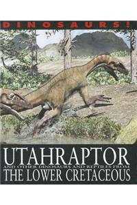 Utahraptor and Other Dinosaurs and Reptiles from the Lower Cretaceous