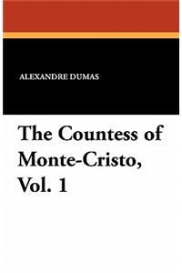 The Countess of Monte-Cristo, Vol. 1