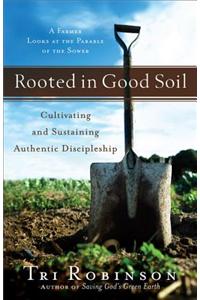 Rooted in Good Soil