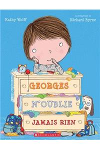 Georges n'Oublie Jamais Rien