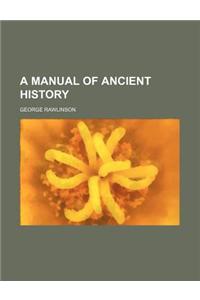 A Manual of Ancient History