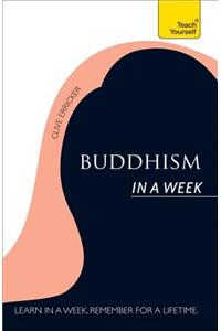 Buddhism In A Week: Teach Yourself