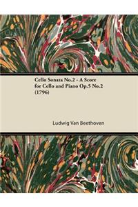 Cello Sonata No.2 - A Score for Cello and Piano Op.5 No.2 (1796)