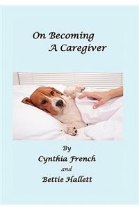 On Becoming A Caregiver