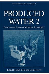 Produced Water 2: Environmental Issues and Mitigation Technologies