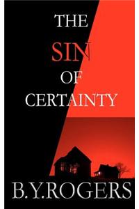 The Sin of Certainty