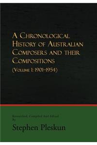 A Chronological History of Australian Composers and Their Compositions