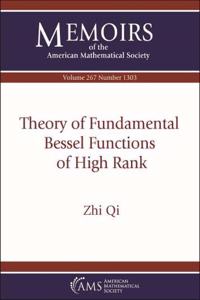 Theory of Fundamental Bessel Functions of High Rank