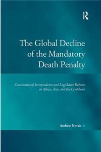 Global Decline of the Mandatory Death Penalty