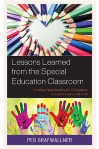 Lessons Learned from the Special Education Classroom