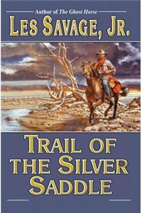 Trail of the Silver Saddle