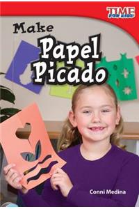 Make Papel Picado (Library Bound)