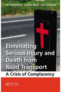 Eliminating Serious Injury and Death from Road Transport