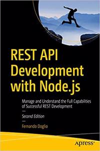 REST API Development with Node.js : Manage and Understand the Full Capabilities of Successful REST Development