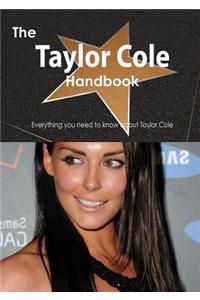 Taylor Cole Handbook - Everything You Need to Know about Taylor Cole