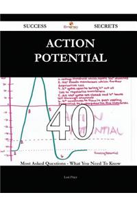 Action potential 40 Success Secrets: 40 ...