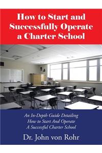 How to Start and Successfully Operate a Charter School
