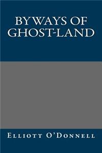 Byways of Ghost-Land