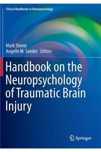 Handbook on the Neuropsychology of Traumatic Brain Injury