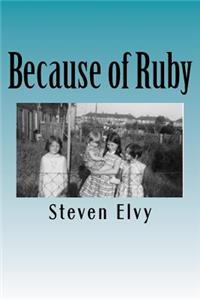 Because of Ruby: Sometimes, life just happens