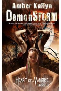 Demonstorm (Heart of a Vampire, Book 6)