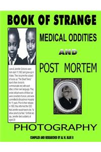 Book of Strange Medical Oddities and Post Mortem Photography