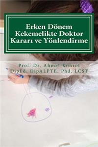 Erken Dönem Kekemelikte Doktor Karar&#305; ve Yönlendirme