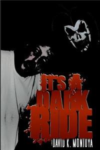 It's A Dark Ride