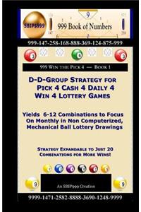 D-D-Group Strategy for Pick 4 Cash 4 Daily 4 Win 4 Lottery Games