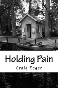 Holding Pain