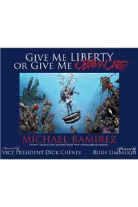 Give Me Liberty or Give Me Obamacare