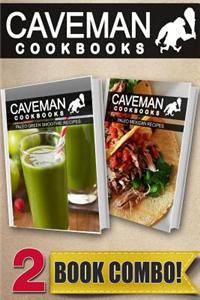 Paleo Green Smoothie Recipes and Paleo Mexican Recipes: 2 Book Combo