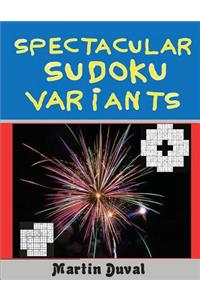 Spectacular Sudoku Variants