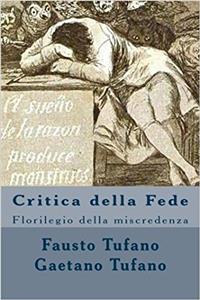Critica Della Fede: Florilegio Della Miscredenza