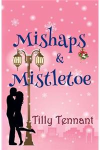 Mishaps and Mistletoe