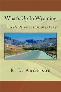 What's Up In Wyoming