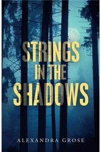 Strings in the Shadows